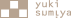 Yuki Sumiya website